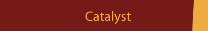 Catalyst