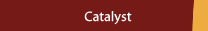 Catalyst